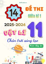 Tuyển tập 14 Đề thi giữa kì 1 năm học 2025-2026 môn Vật lí 11 CTST (Kèm đáp án)